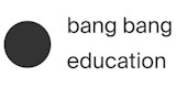 Bang Bang Education